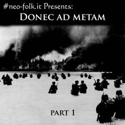 Neo - Folk (Donec Ad Metam) (Part 1)